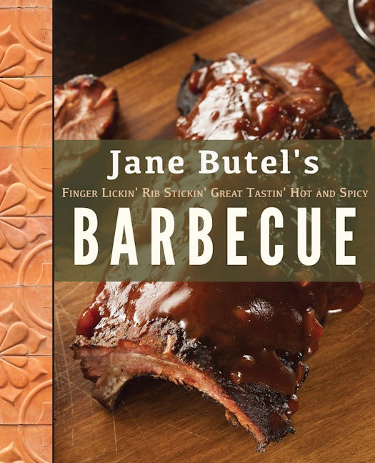 Book cover image for Jane Butel's Finger Lickin', Rib Stickin', Great Tastin', Hot and Spicy Barbecue ISBN: 9781681624778